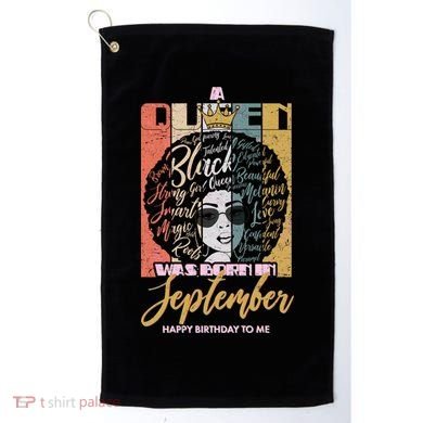 A Queen Was Born In September Golf Towel