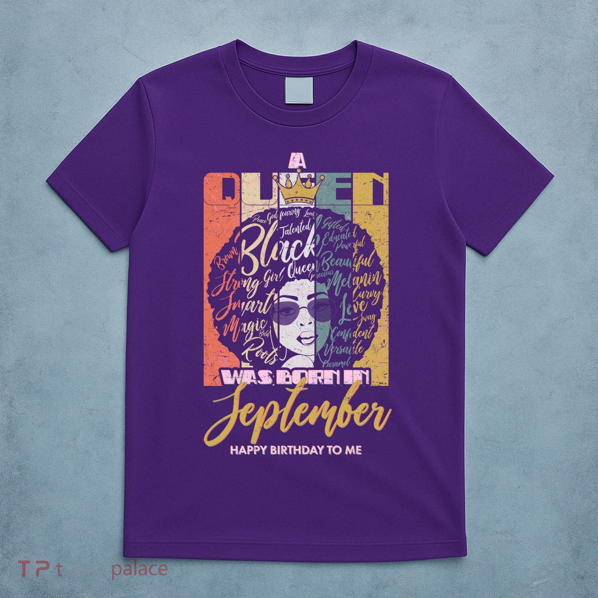 A Queen Was Born In September T-Shirt