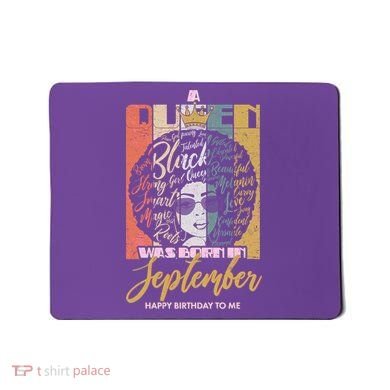 A Queen Was Born In September Mousepad