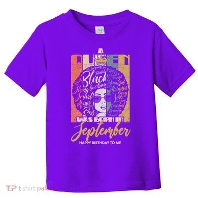 A Queen Was Born In September Toddler T-Shirt