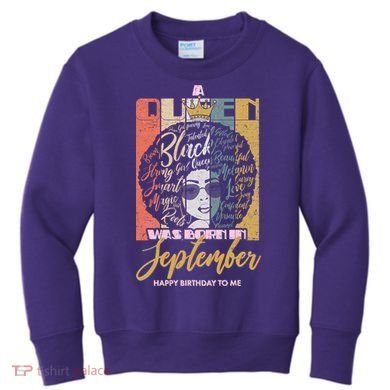 A Queen Was Born In September Kids Sweatshirt