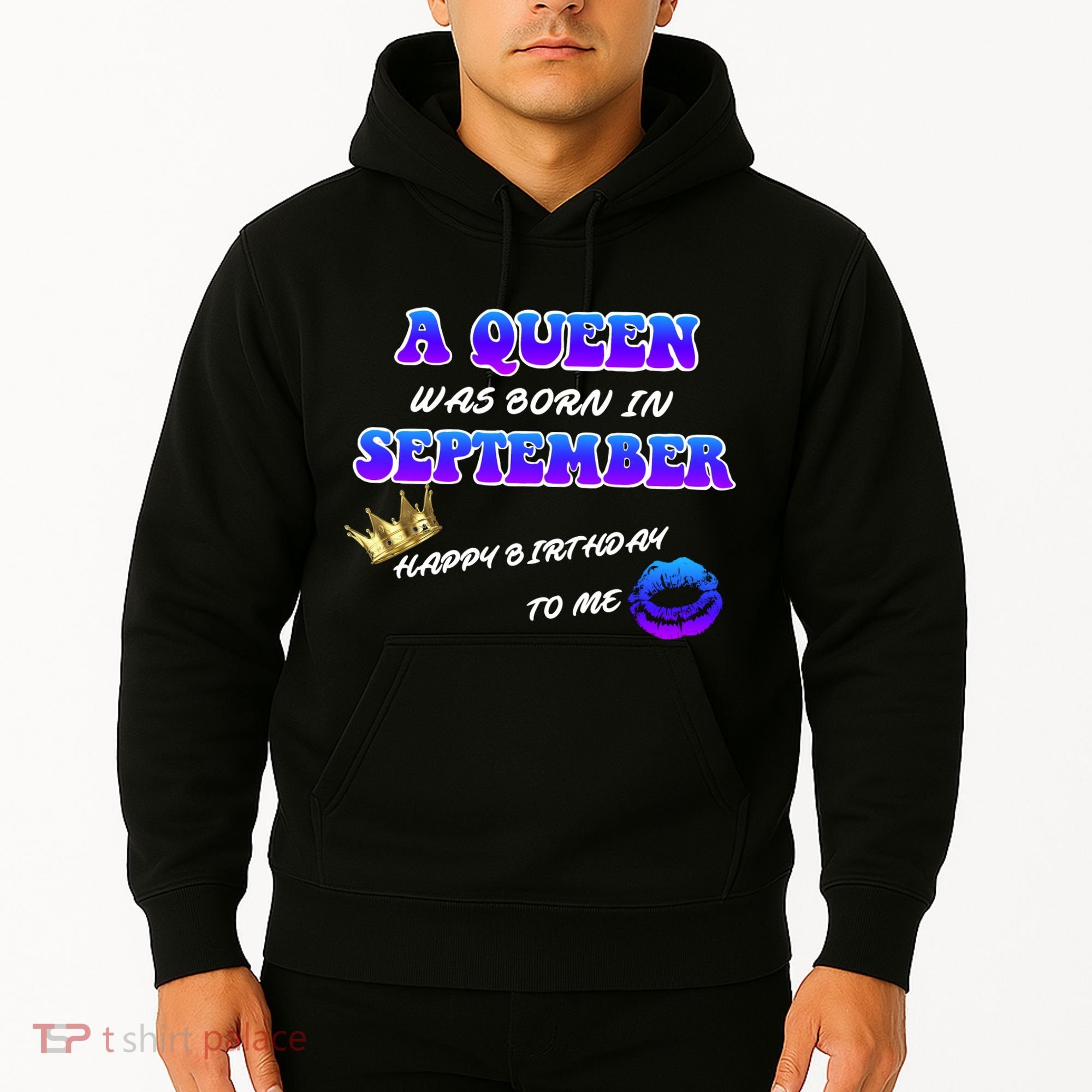A Queen Was Born In September Happy Birthday To Me Hoodie
