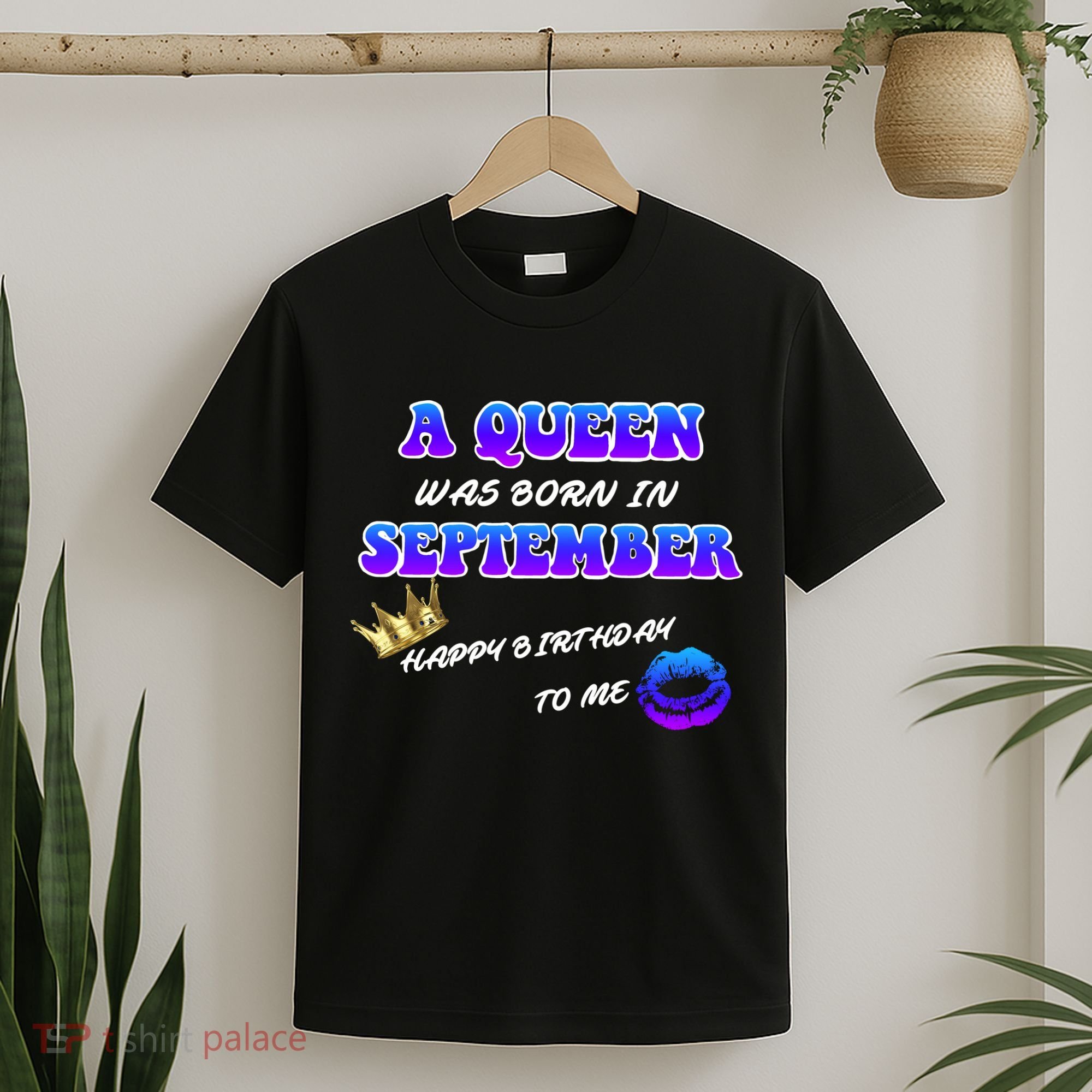 A Queen Was Born In September Happy Birthday To Me T-Shirt