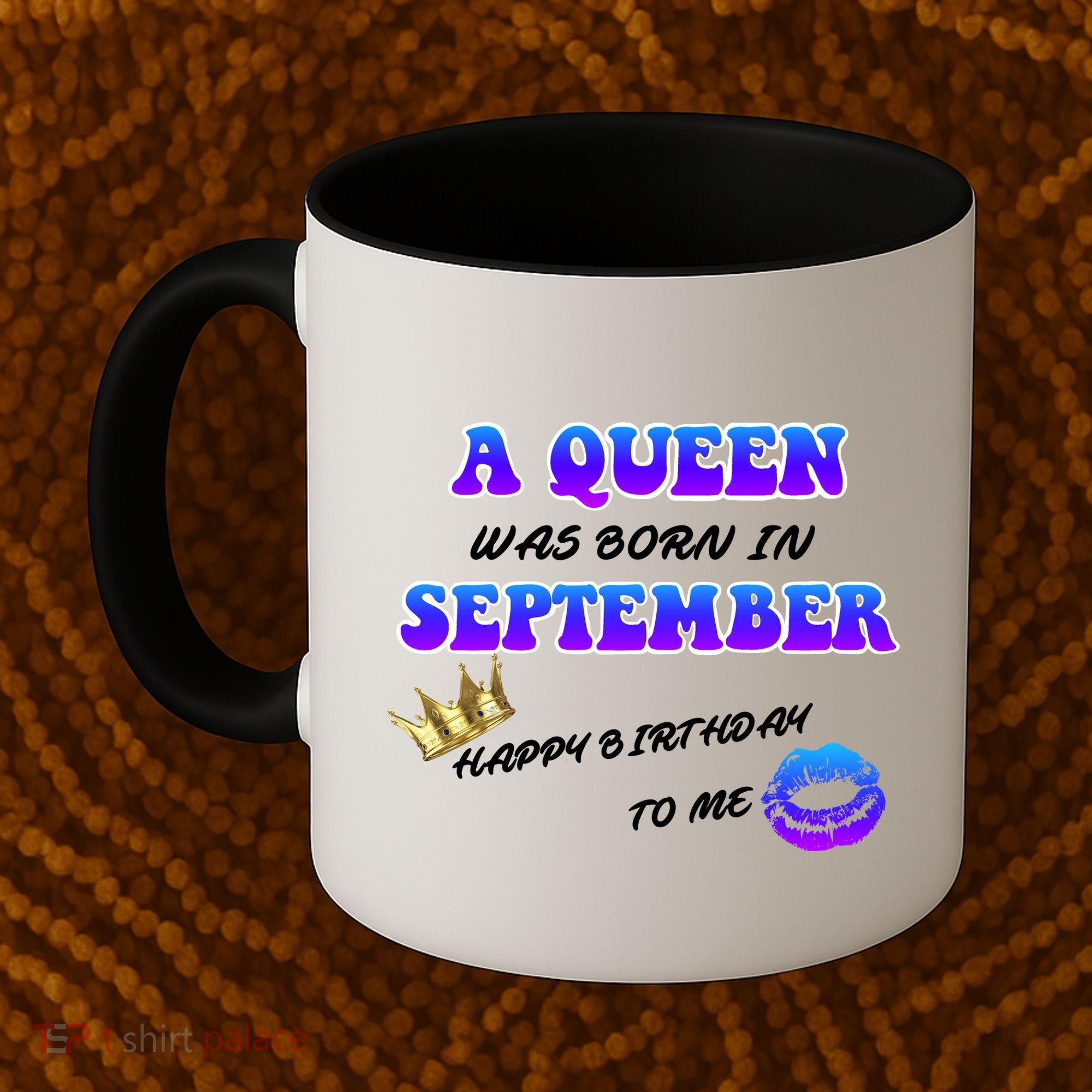 A Queen Was Born In September Happy Birthday To Me Coffee Mug
