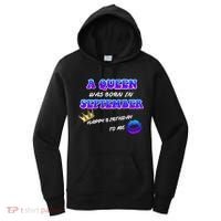 A Queen Was Born In September Happy Birthday To Me Women's Hoodie thumb 0