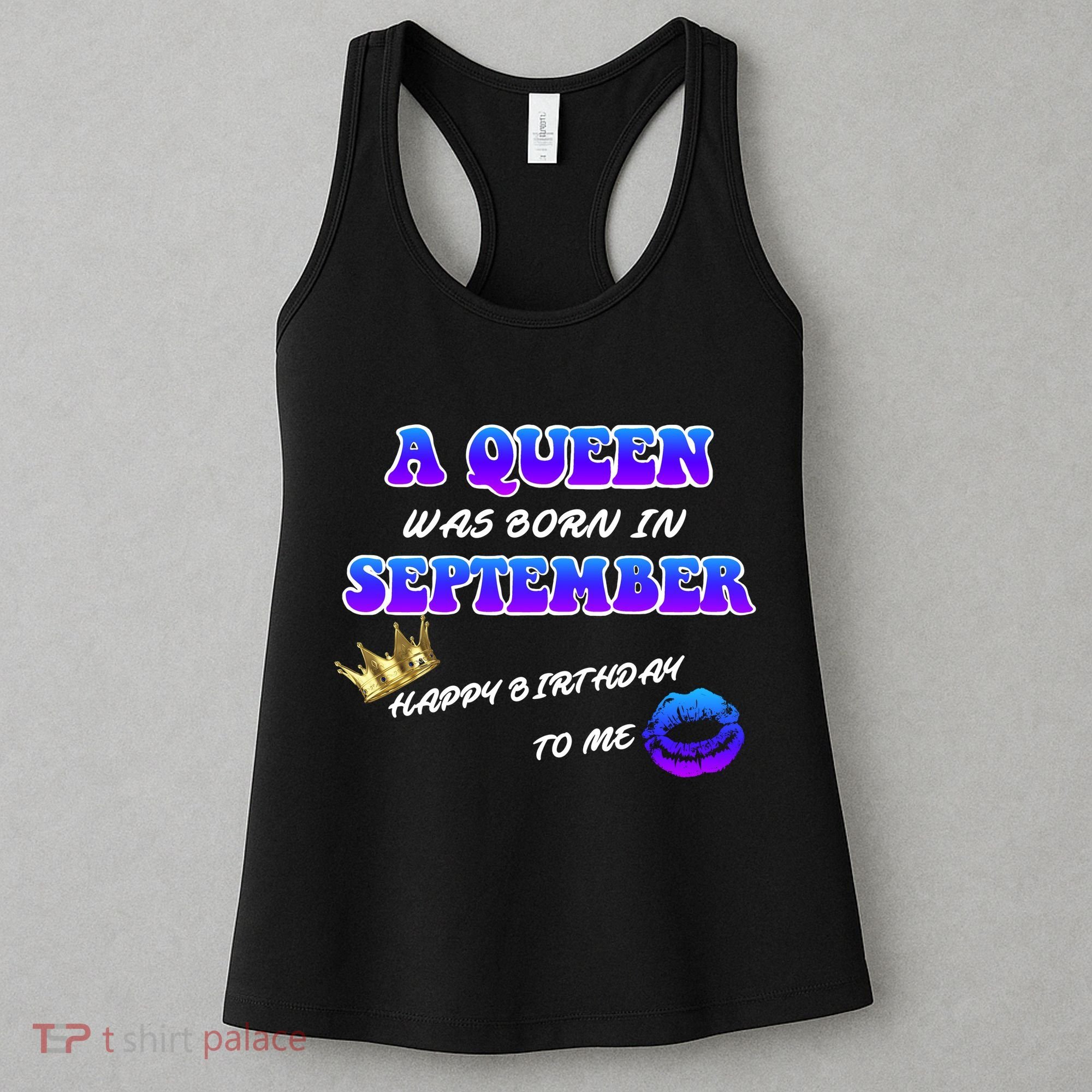 A Queen Was Born In September Happy Birthday To Me Women's Tank Top