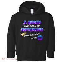 A Queen Was Born In September Happy Birthday To Me Toddler Hoodie thumb 0