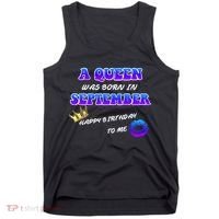 A Queen Was Born In September Happy Birthday To Me Tank Top thumb 0
