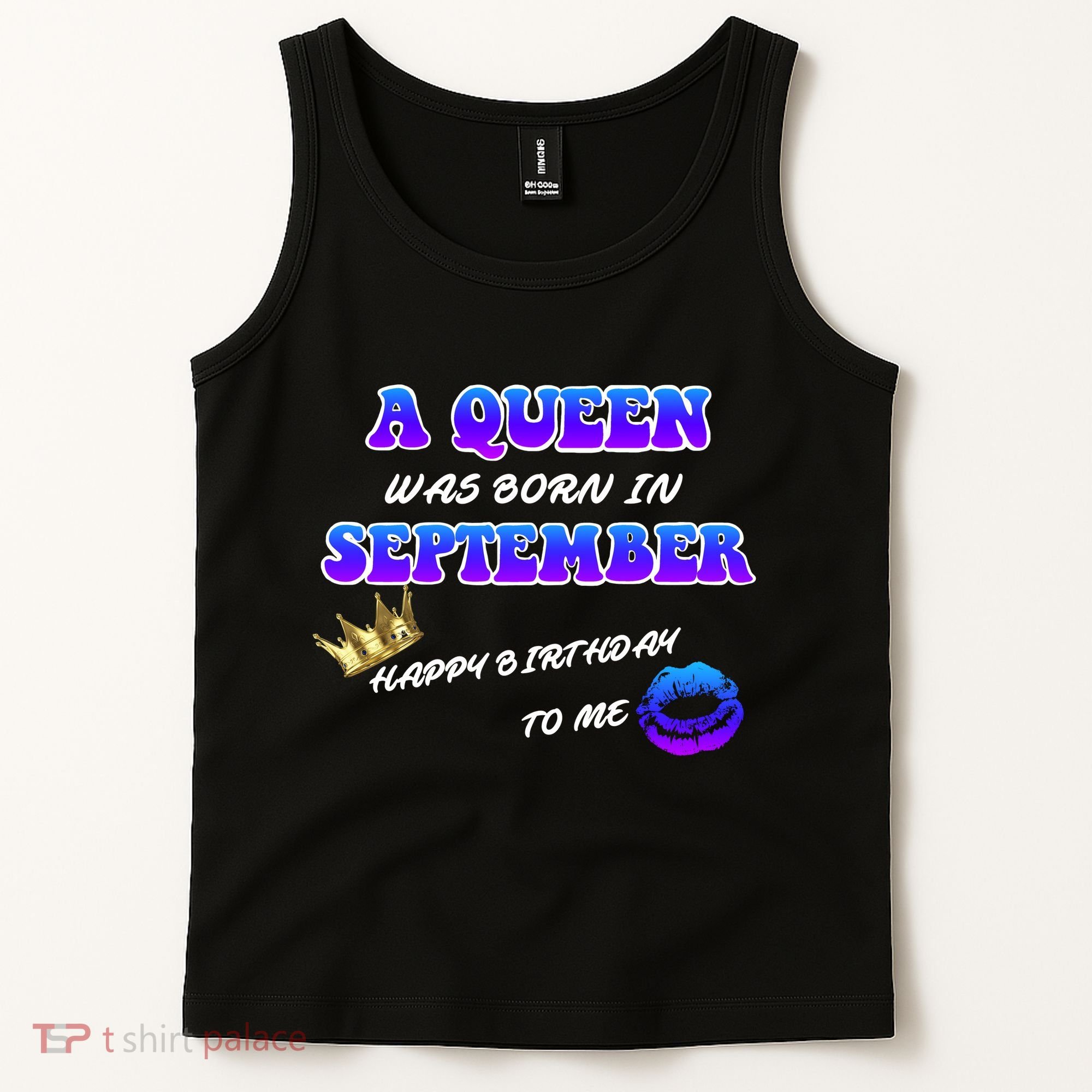 A Queen Was Born In September Happy Birthday To Me Tank Top