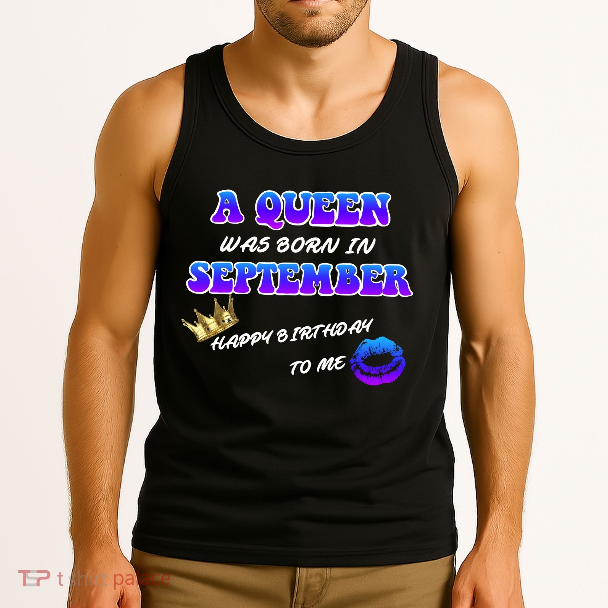 A Queen Was Born In September Happy Birthday To Me Tank Top
