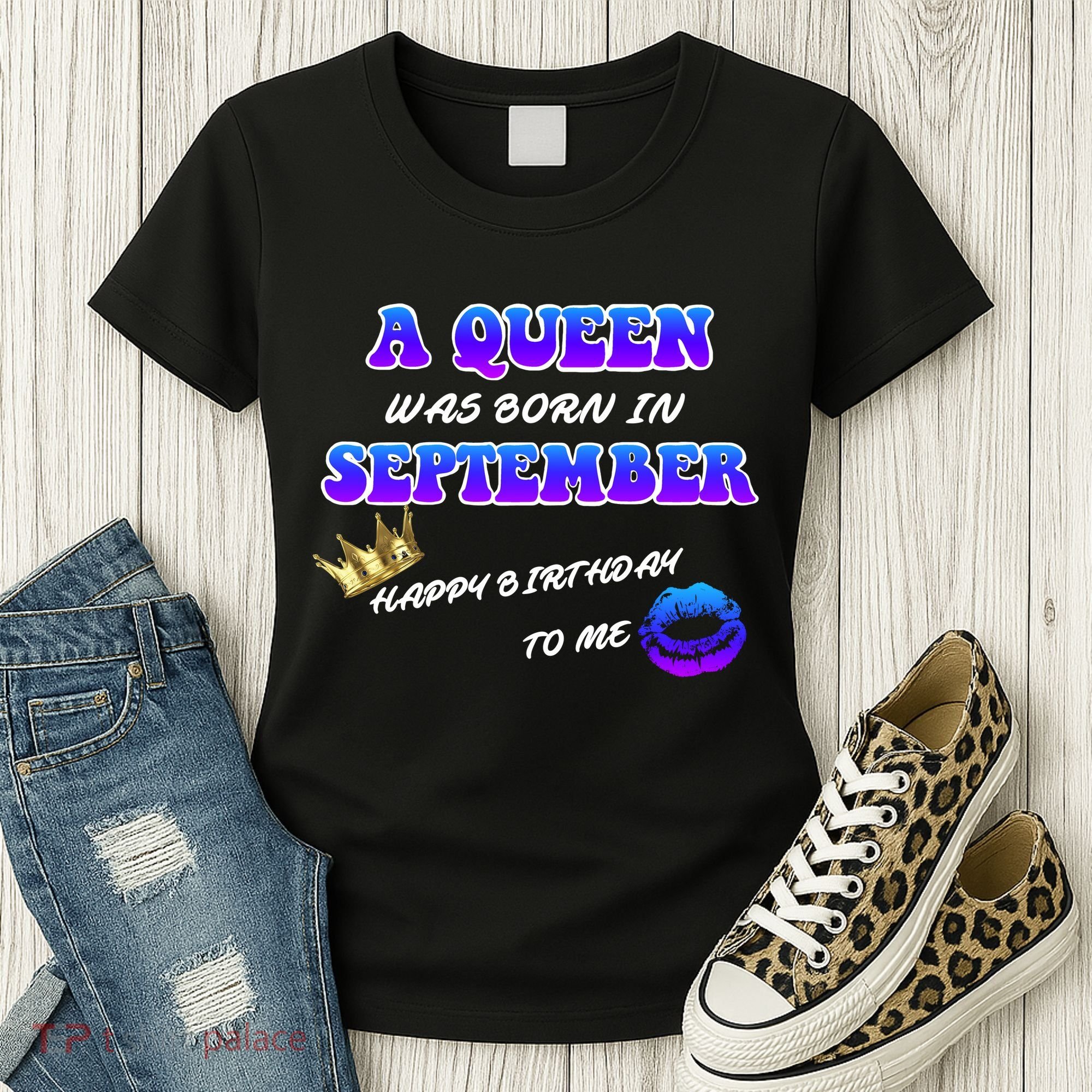A Queen Was Born In September Happy Birthday To Me Women's T-Shirt