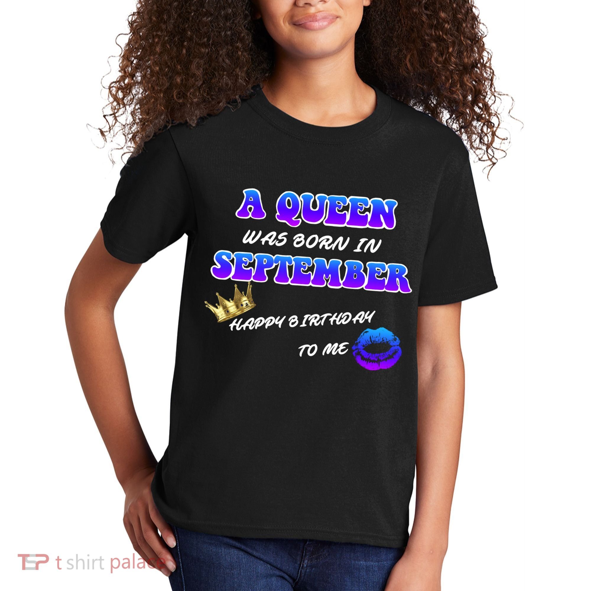 A Queen Was Born In September Happy Birthday To Me Kids T-Shirt