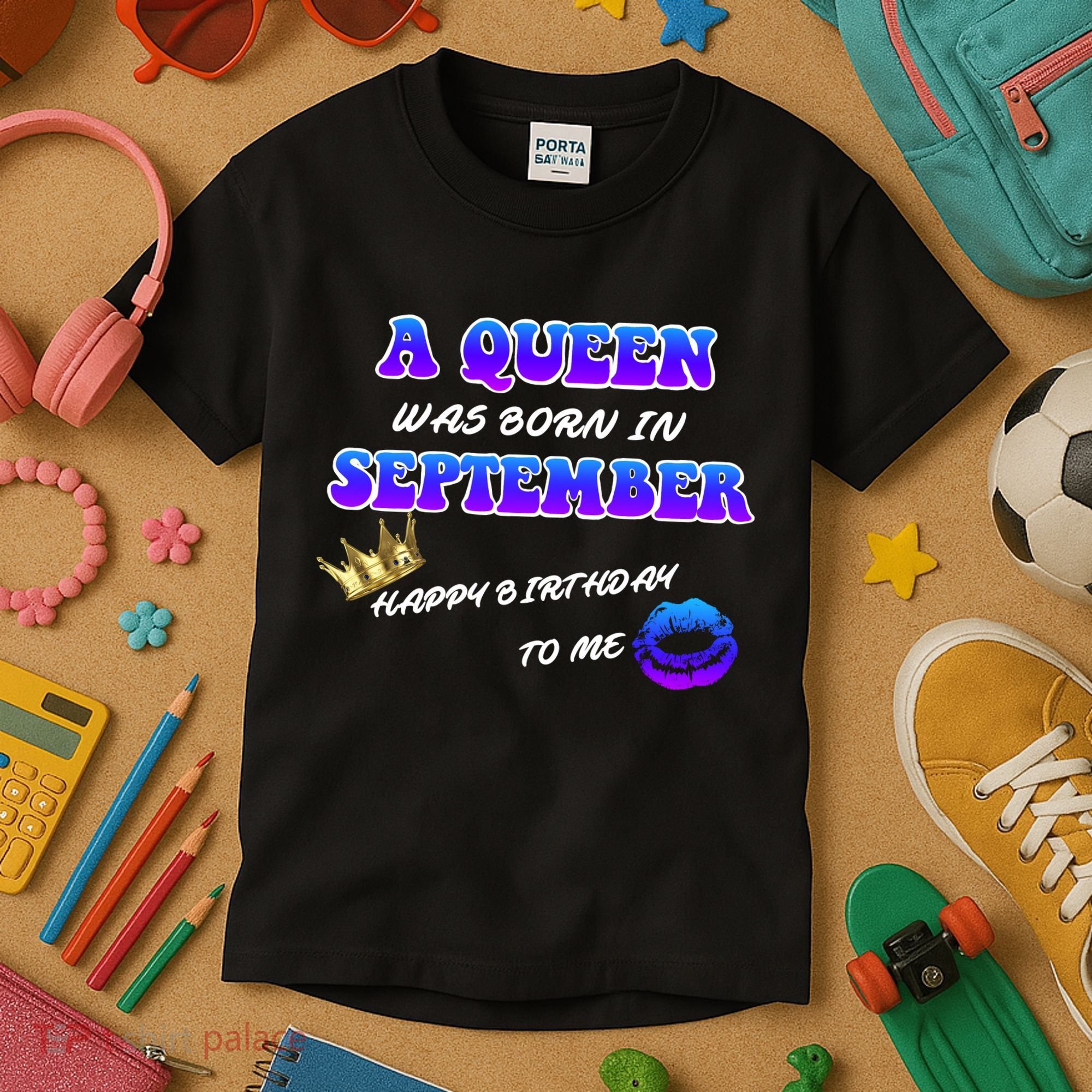A Queen Was Born In September Happy Birthday To Me Kids T-Shirt
