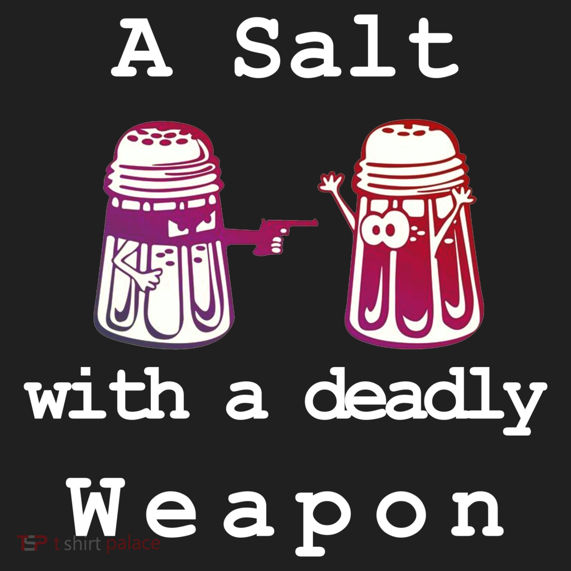A Salt With A Deadly Weapon Women's Sweatshirt