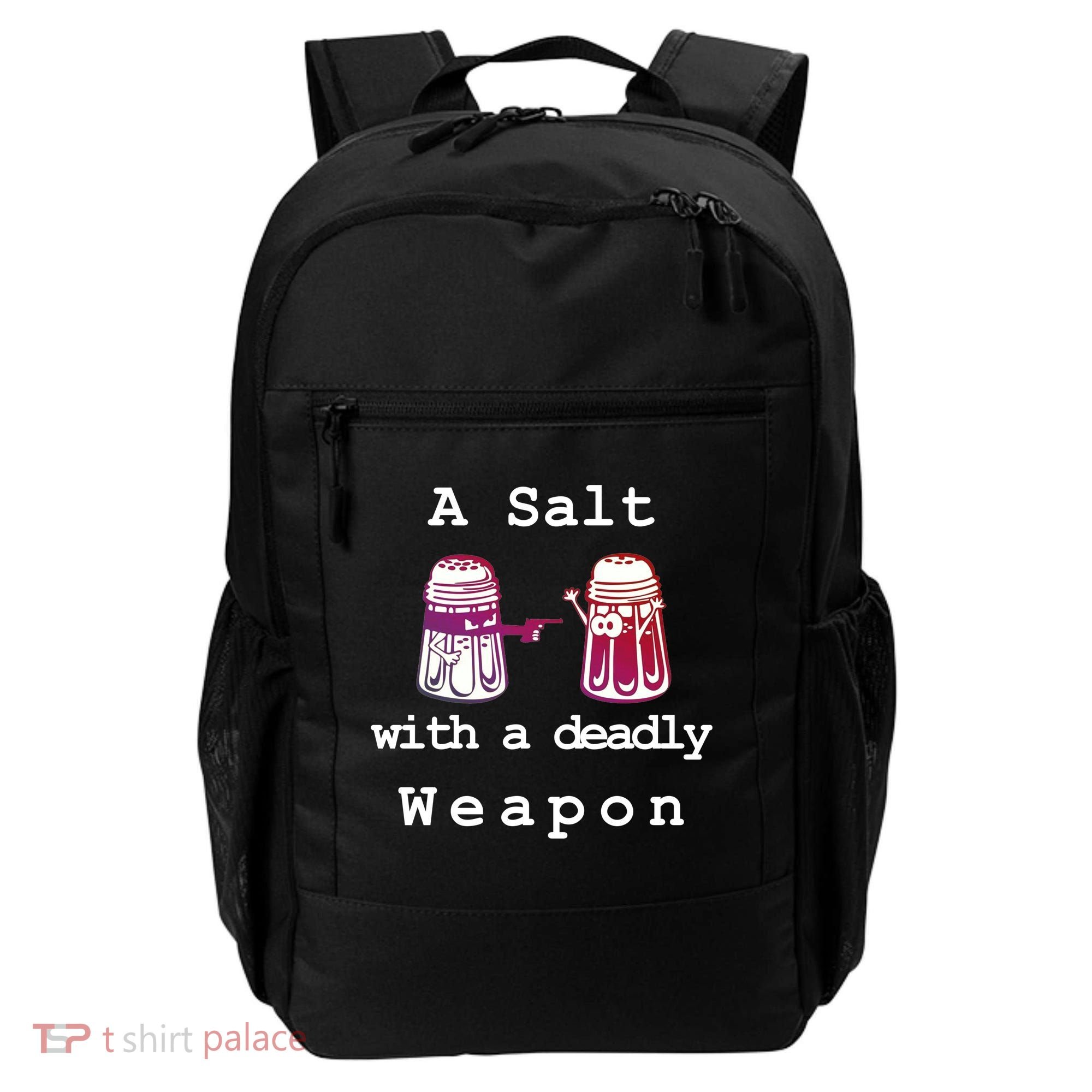 A Salt With A Deadly Weapon Backpack
