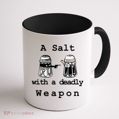 A Salt With A Deadly Weapon Coffee Mug back