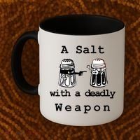 A Salt With A Deadly Weapon Coffee Mug thumb 2