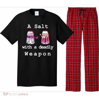 A Salt With A Deadly Weapon Pajama Set