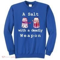 A Salt With A Deadly Weapon Sweatshirt thumb 0
