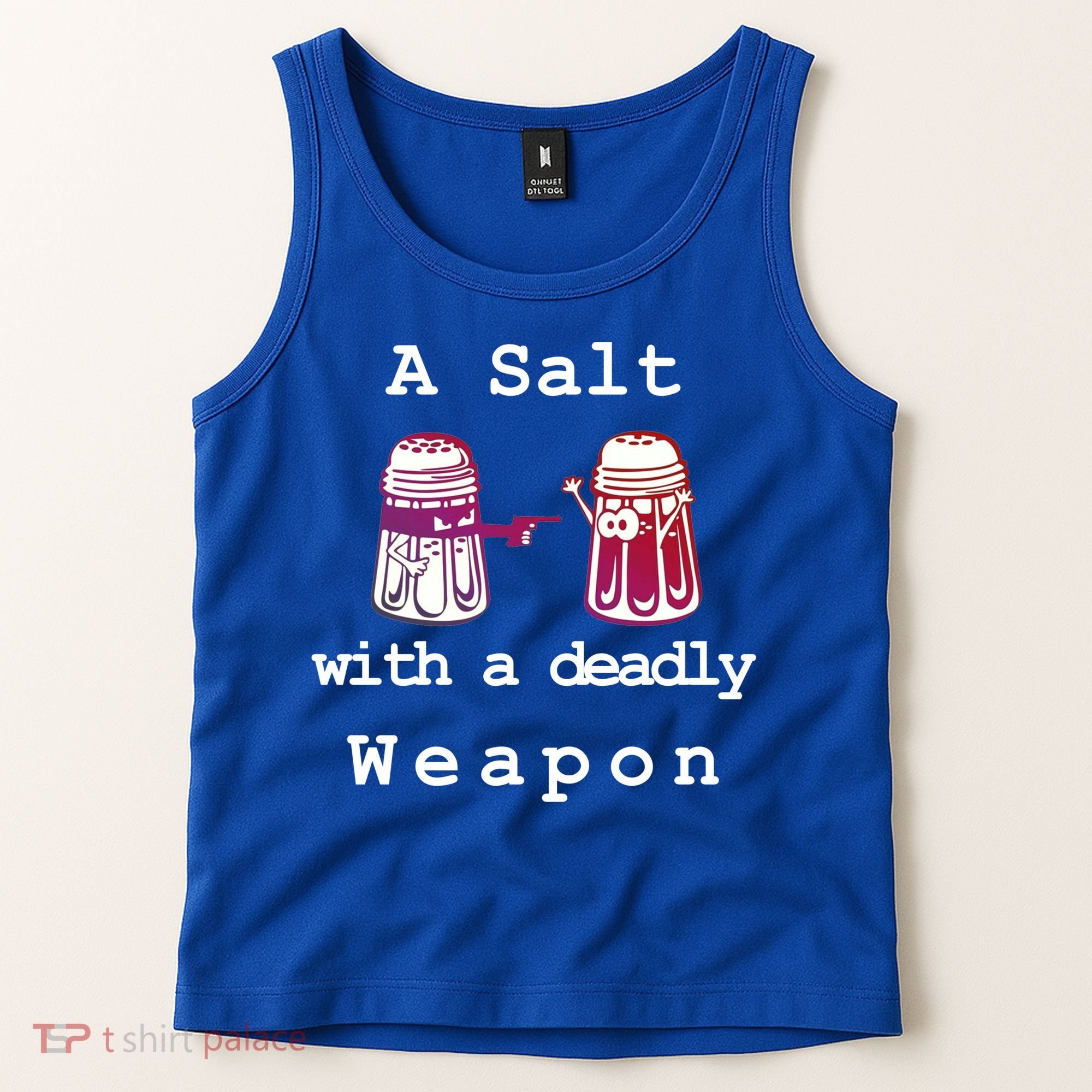 A Salt With A Deadly Weapon Tank Top