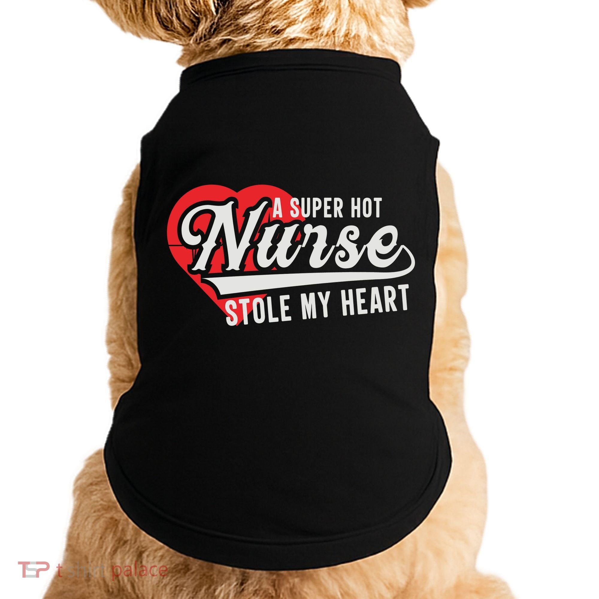 A Super Hot Nurse Stole My Heart Doggie Tank