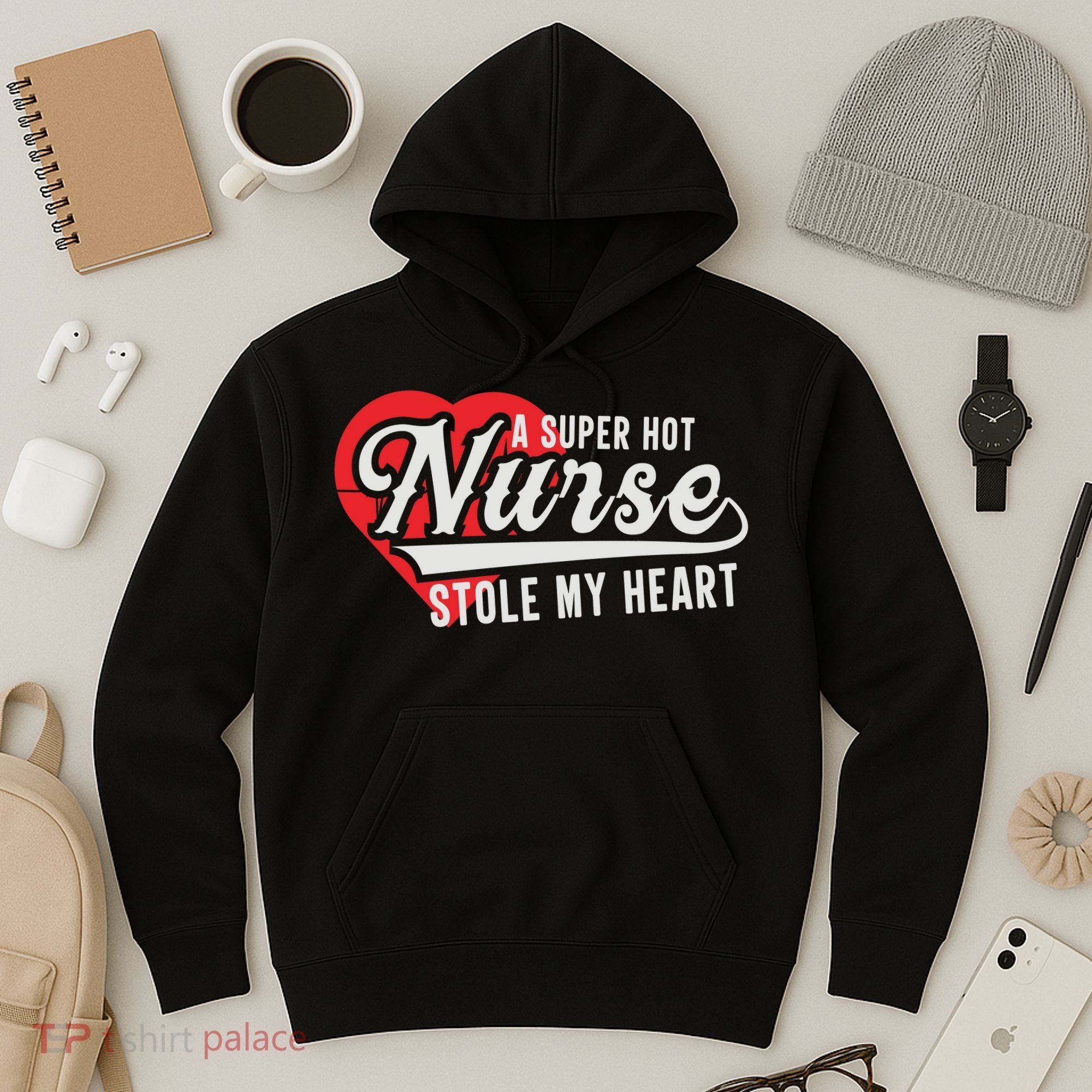 A Super Hot Nurse Stole My Heart Hoodie