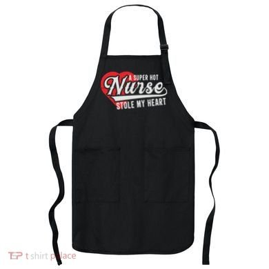 A Super Hot Nurse Stole My Heart Apron