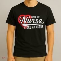 A Super Hot Nurse Stole My Heart T-Shirt thumb 3