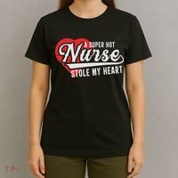 A Super Hot Nurse Stole My Heart T-Shirt thumb 4