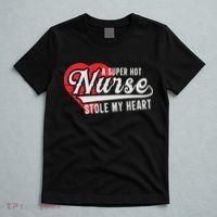 A Super Hot Nurse Stole My Heart T-Shirt thumb 5