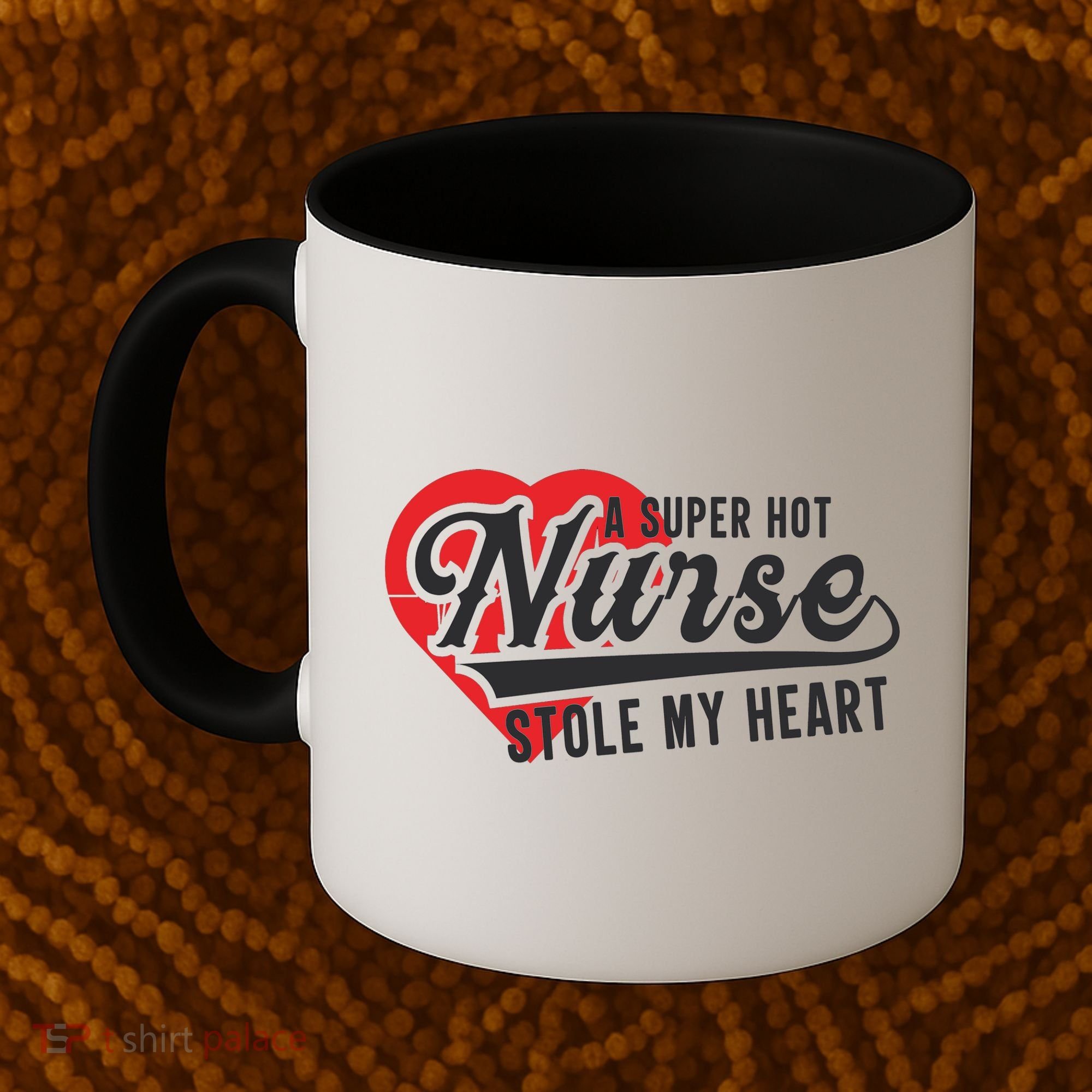 A Super Hot Nurse Stole My Heart Coffee Mug