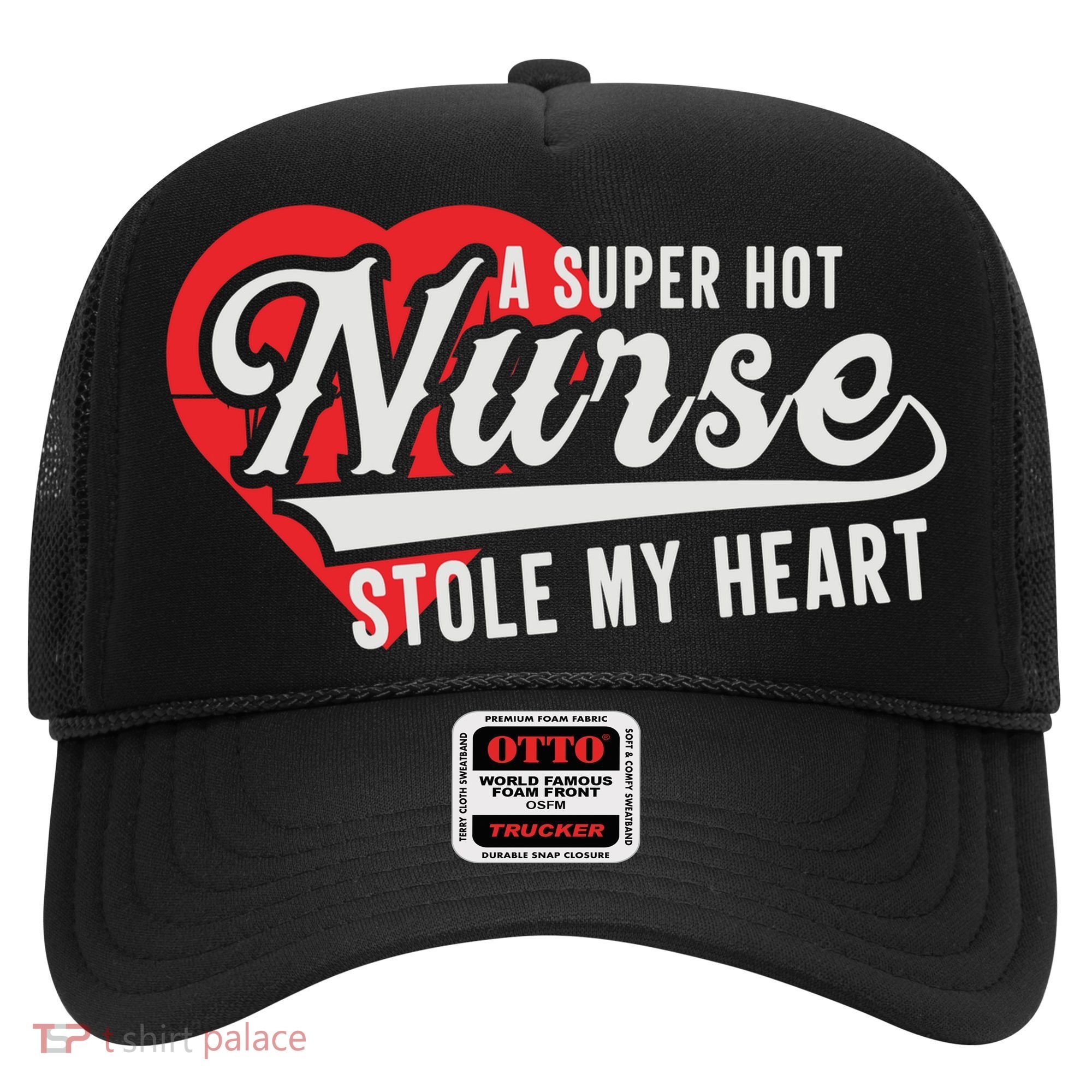 A Super Hot Nurse Stole My Heart Hat