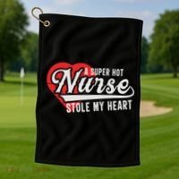 A Super Hot Nurse Stole My Heart Golf Towel thumb 1