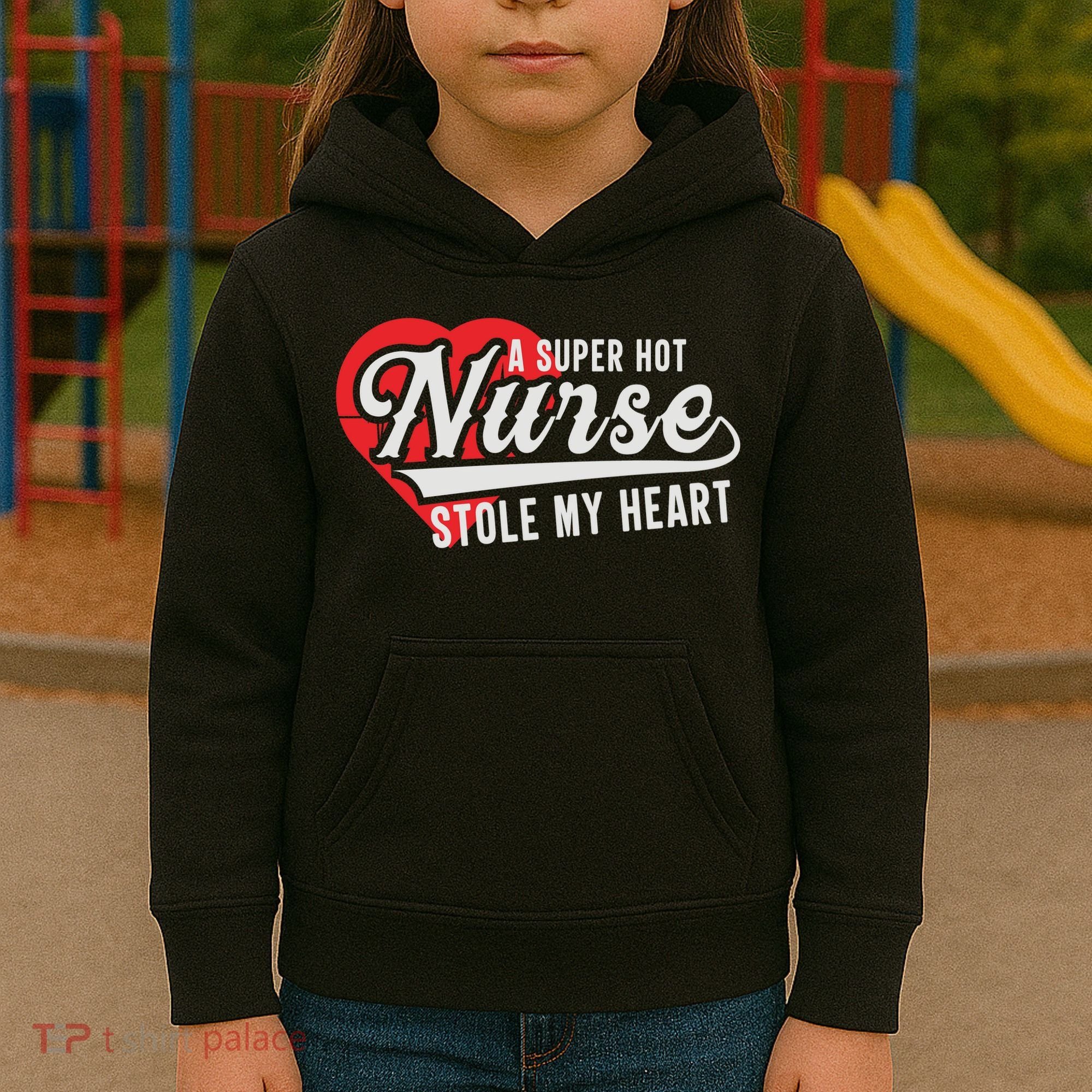 A Super Hot Nurse Stole My Heart Kids Hoodie