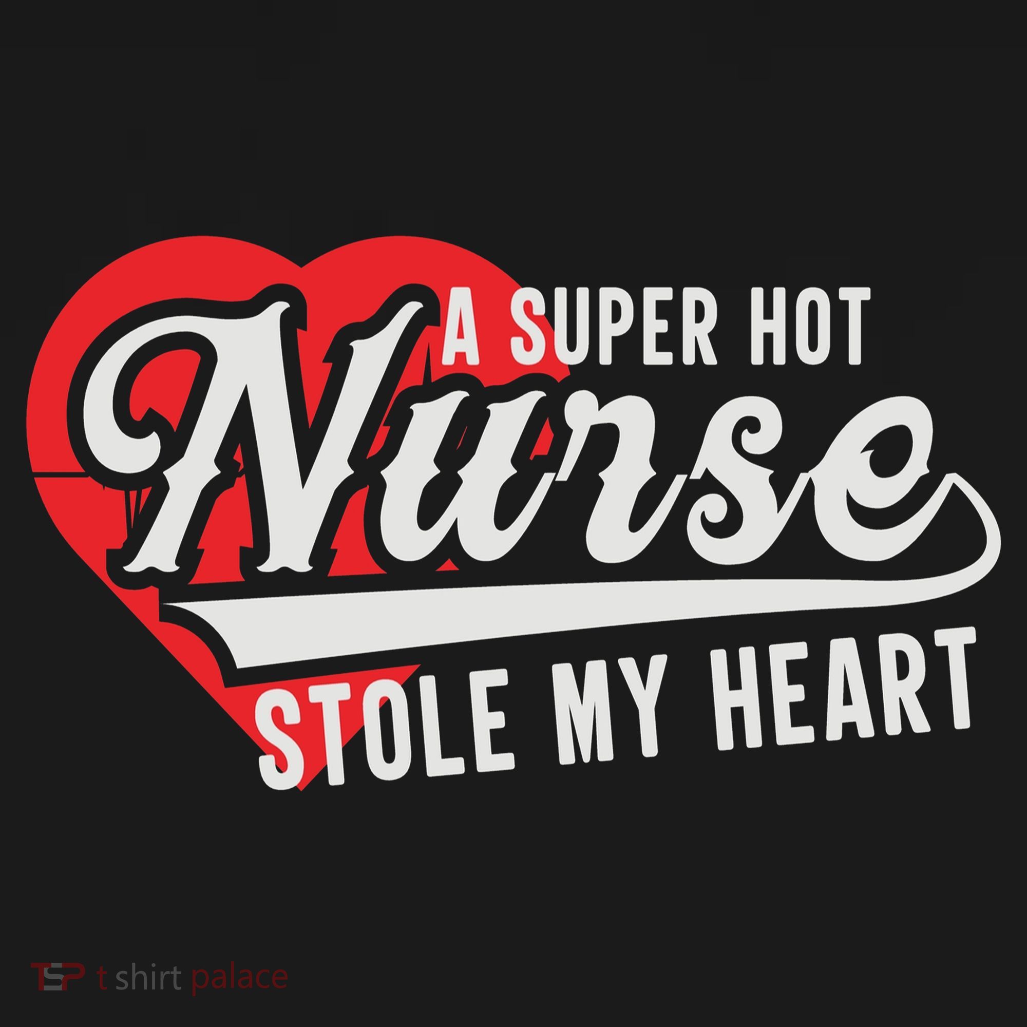 A Super Hot Nurse Stole My Heart Tote Bag