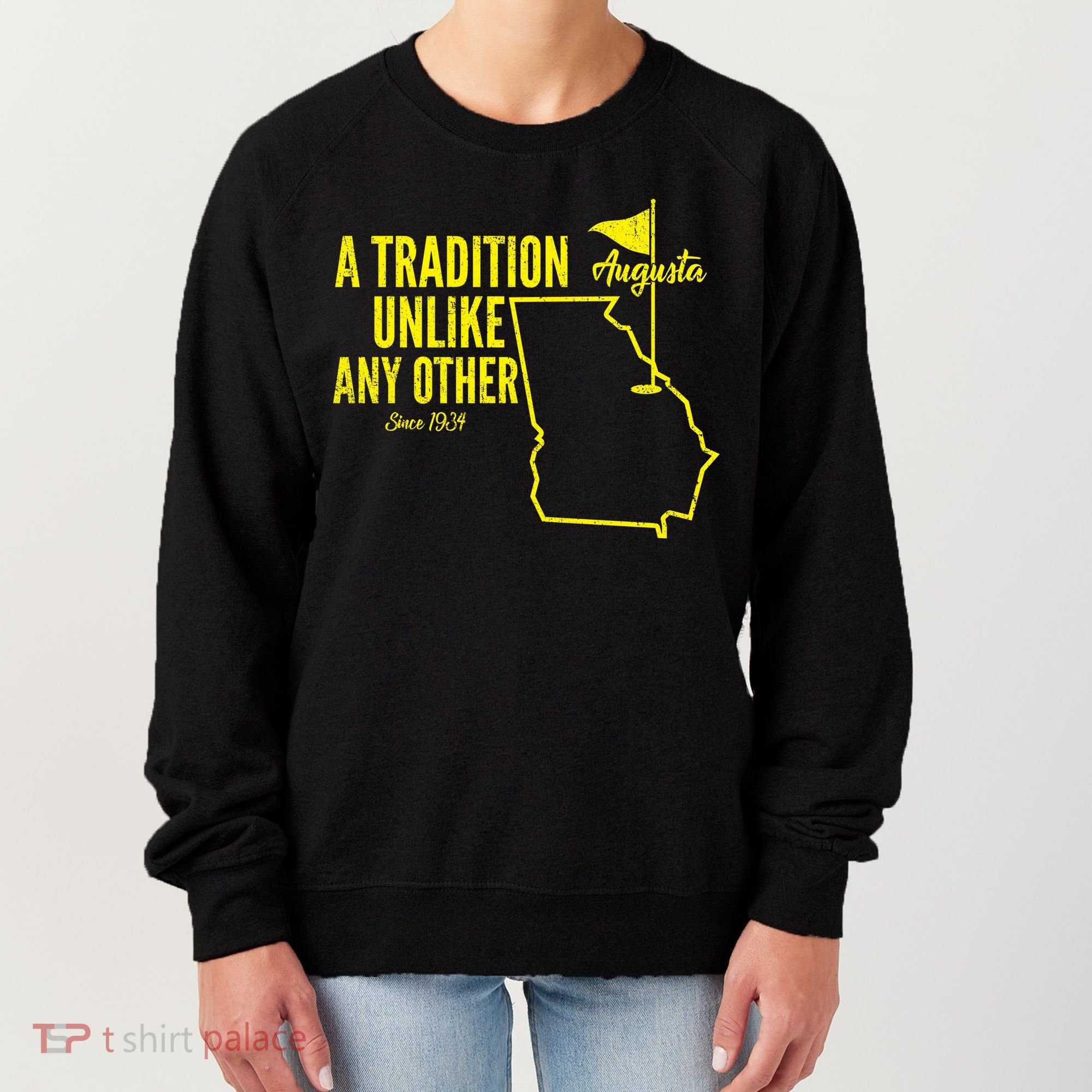 A Tradition Unlike Any Other Augusta Georgia Golfing Women's Sweatshirt