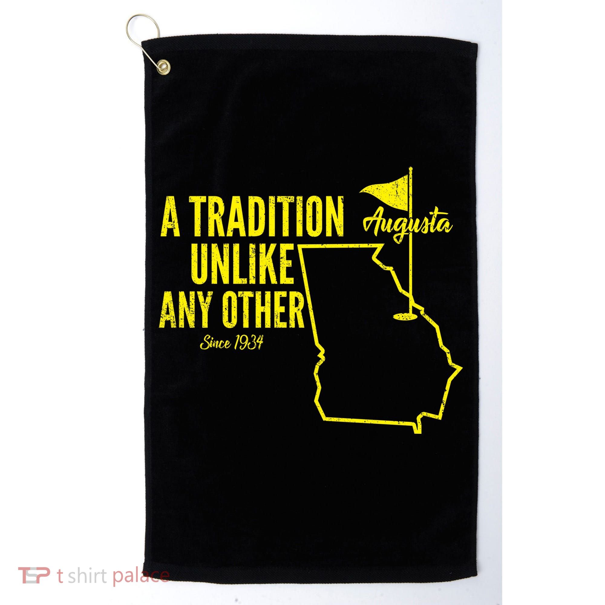 A Tradition Unlike Any Other Augusta Georgia Golfing Golf Towel