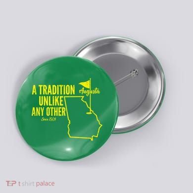 A Tradition Unlike Any Other Augusta Georgia Golfing Button