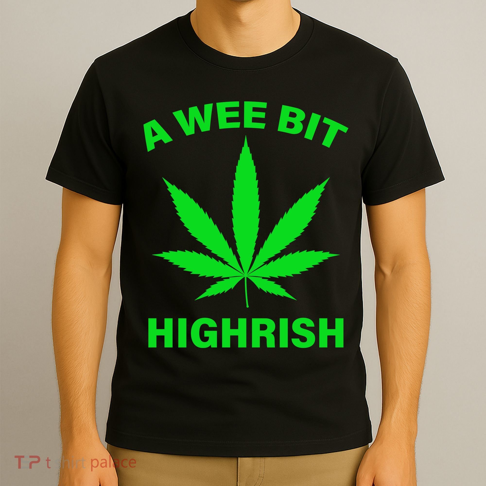 A Wee Bit Highrish T-Shirt