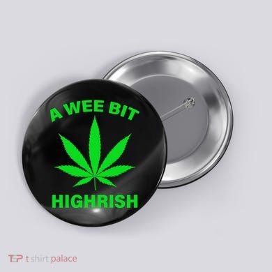 A Wee Bit Highrish Button