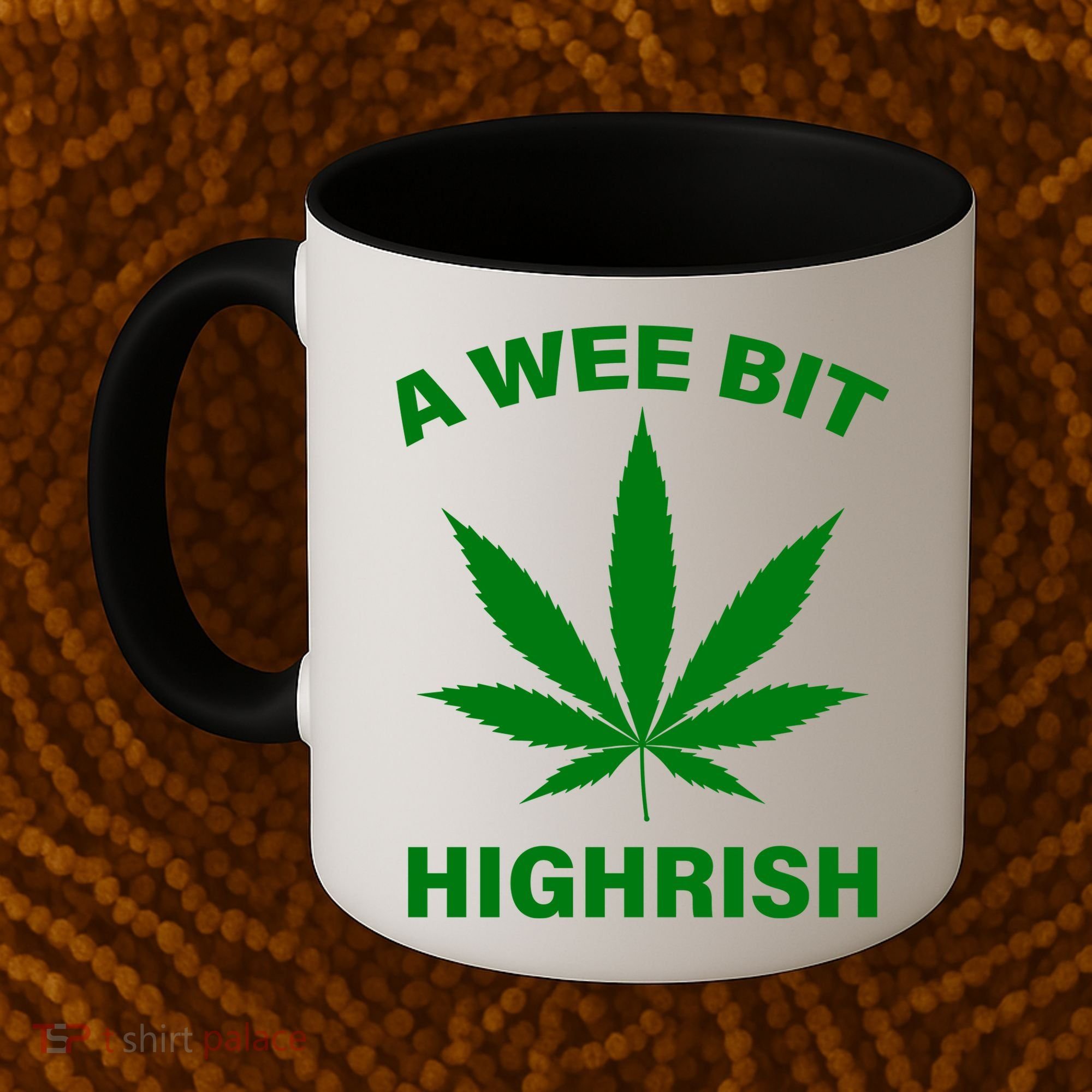A Wee Bit Highrish Coffee Mug