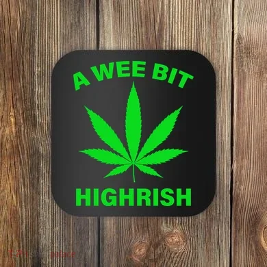 A Wee Bit Highrish Coaster
