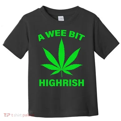 A Wee Bit Highrish Toddler T-Shirt