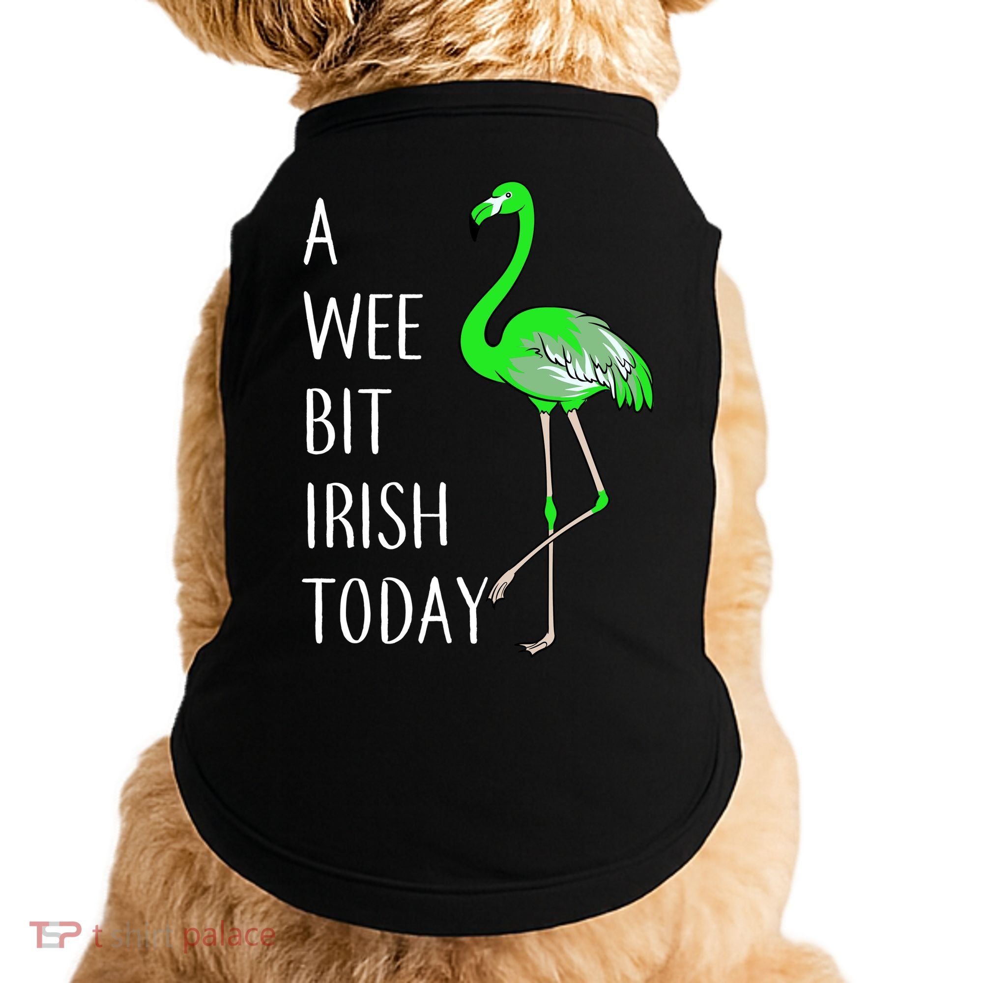 A Wee Bit Irish Today Flamingo Doggie Tank