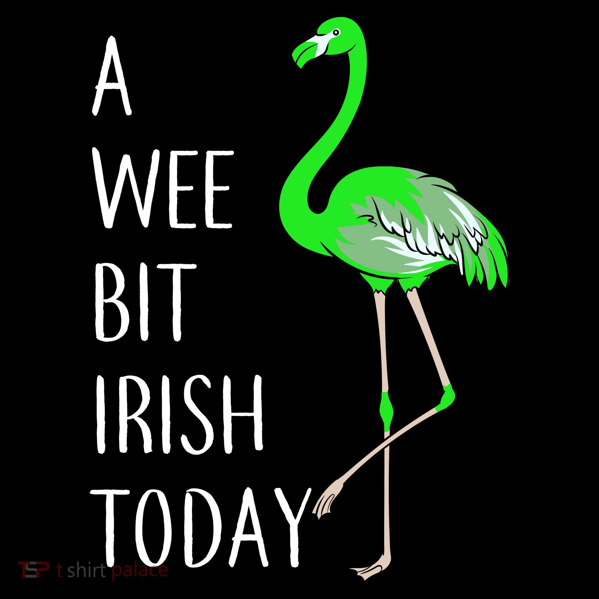 A Wee Bit Irish Today Flamingo Sweatshirt