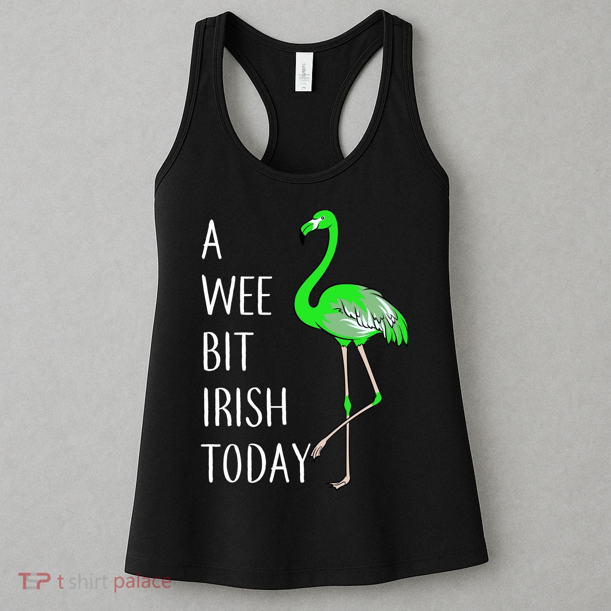 A Wee Bit Irish Today Flamingo Women's Tank Top