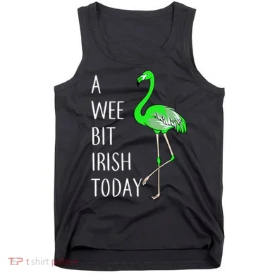 A Wee Bit Irish Today Flamingo Tank Top