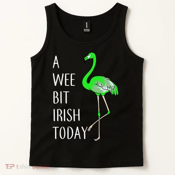 A Wee Bit Irish Today Flamingo Tank Top