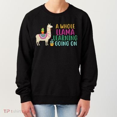 A Whole Llama Learning Going On Women's Sweatshirt