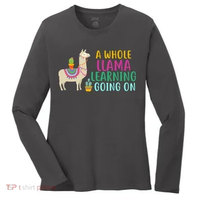 A Whole Llama Learning Going On Women's Long Sleeve Shirt